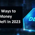 DeFi Investing for Beginners: Top 10 Ways to Make Money from DeFi in 2023